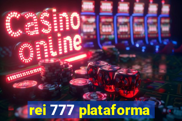 rei 777 plataforma